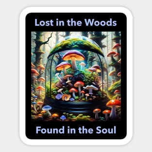 Lost in the Woods, Found in the Soul Sticker